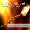 Dart Mentaltraining "Training & Wettkampf"